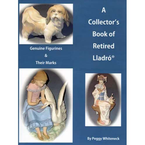 A Collector's Book Of Retired Lladro by Peggy Whiteneck