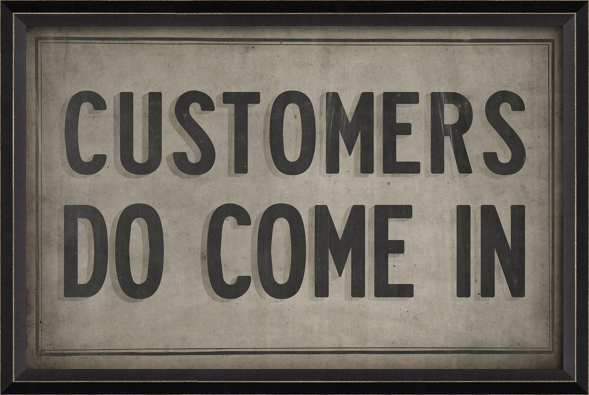 Spicher & Company BC Customers Do Come In sign 91891 – Biggs Ltd